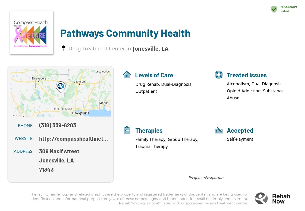 Helpful reference information for Pathways Community Health, a drug treatment center in Louisiana located at: 308 308 Nasif street, Jonesville, LA 71343, including phone numbers, official website, and more. Listed briefly is an overview of Levels of Care, Therapies Offered, Issues Treated, and accepted forms of Payment Methods.