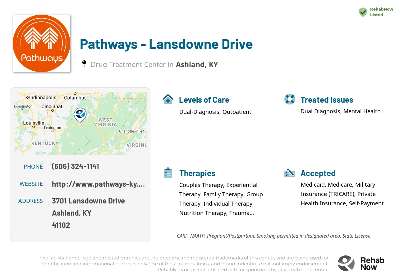 Helpful reference information for Pathways - Lansdowne Drive, a drug treatment center in Kentucky located at: 3701 Lansdowne Drive, Ashland, KY, 41102, including phone numbers, official website, and more. Listed briefly is an overview of Levels of Care, Therapies Offered, Issues Treated, and accepted forms of Payment Methods.
