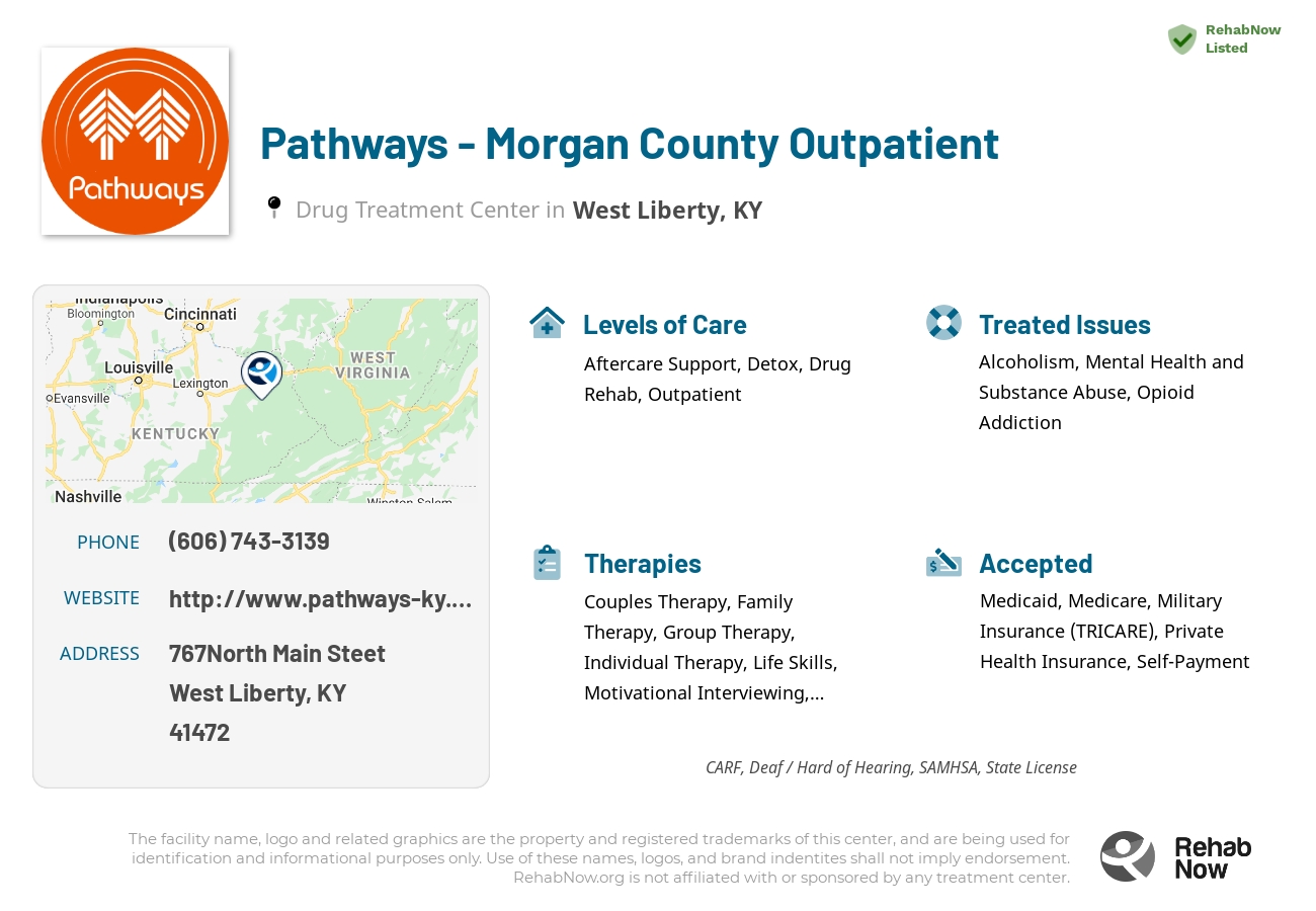Helpful reference information for Pathways - Morgan County Outpatient, a drug treatment center in Kentucky located at: 767North Main Steet, West Liberty, KY, 41472, including phone numbers, official website, and more. Listed briefly is an overview of Levels of Care, Therapies Offered, Issues Treated, and accepted forms of Payment Methods.