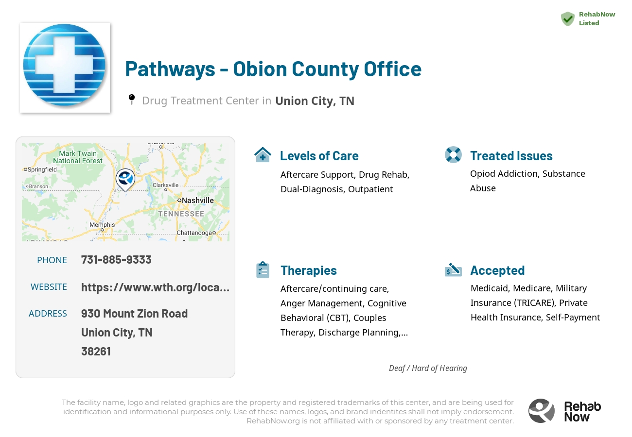 Helpful reference information for Pathways - Obion County Office, a drug treatment center in Tennessee located at: 930 Mount Zion Road, Union City, TN 38261, including phone numbers, official website, and more. Listed briefly is an overview of Levels of Care, Therapies Offered, Issues Treated, and accepted forms of Payment Methods.