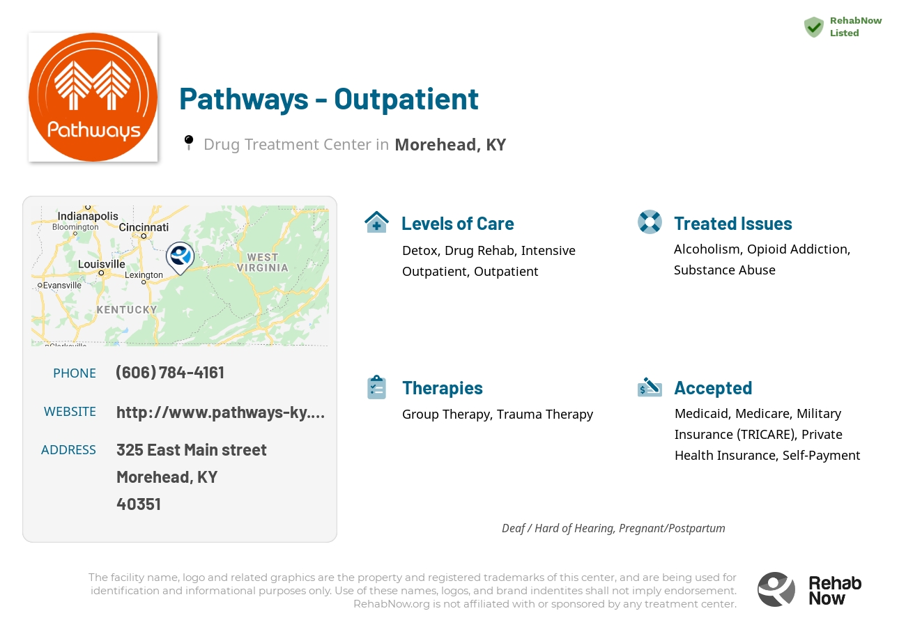 Helpful reference information for Pathways - Outpatient, a drug treatment center in Kentucky located at: 325 East Main street, Morehead, KY, 40351, including phone numbers, official website, and more. Listed briefly is an overview of Levels of Care, Therapies Offered, Issues Treated, and accepted forms of Payment Methods.