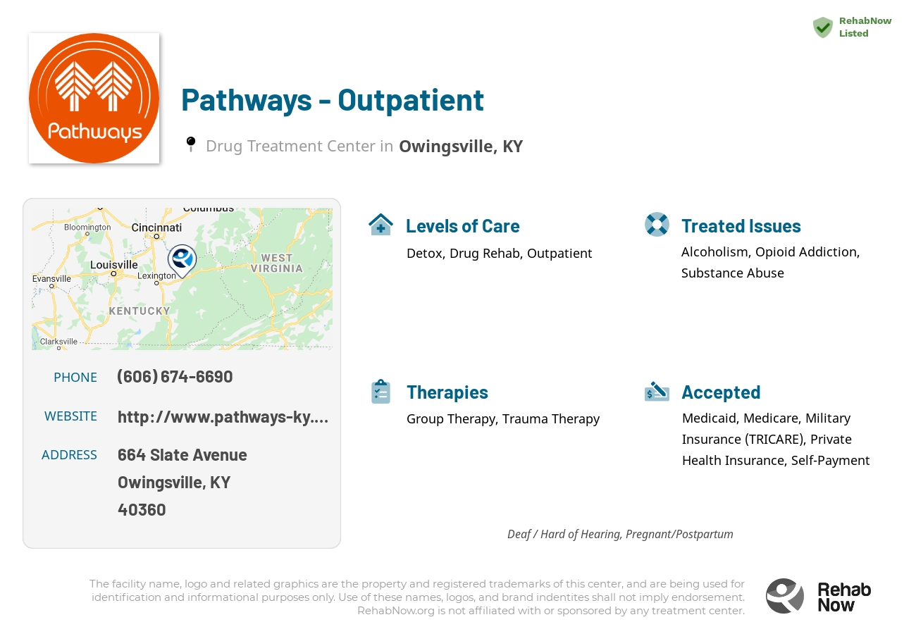 Helpful reference information for Pathways - Outpatient, a drug treatment center in Kentucky located at: 664 Slate Avenue, Owingsville, KY, 40360, including phone numbers, official website, and more. Listed briefly is an overview of Levels of Care, Therapies Offered, Issues Treated, and accepted forms of Payment Methods.