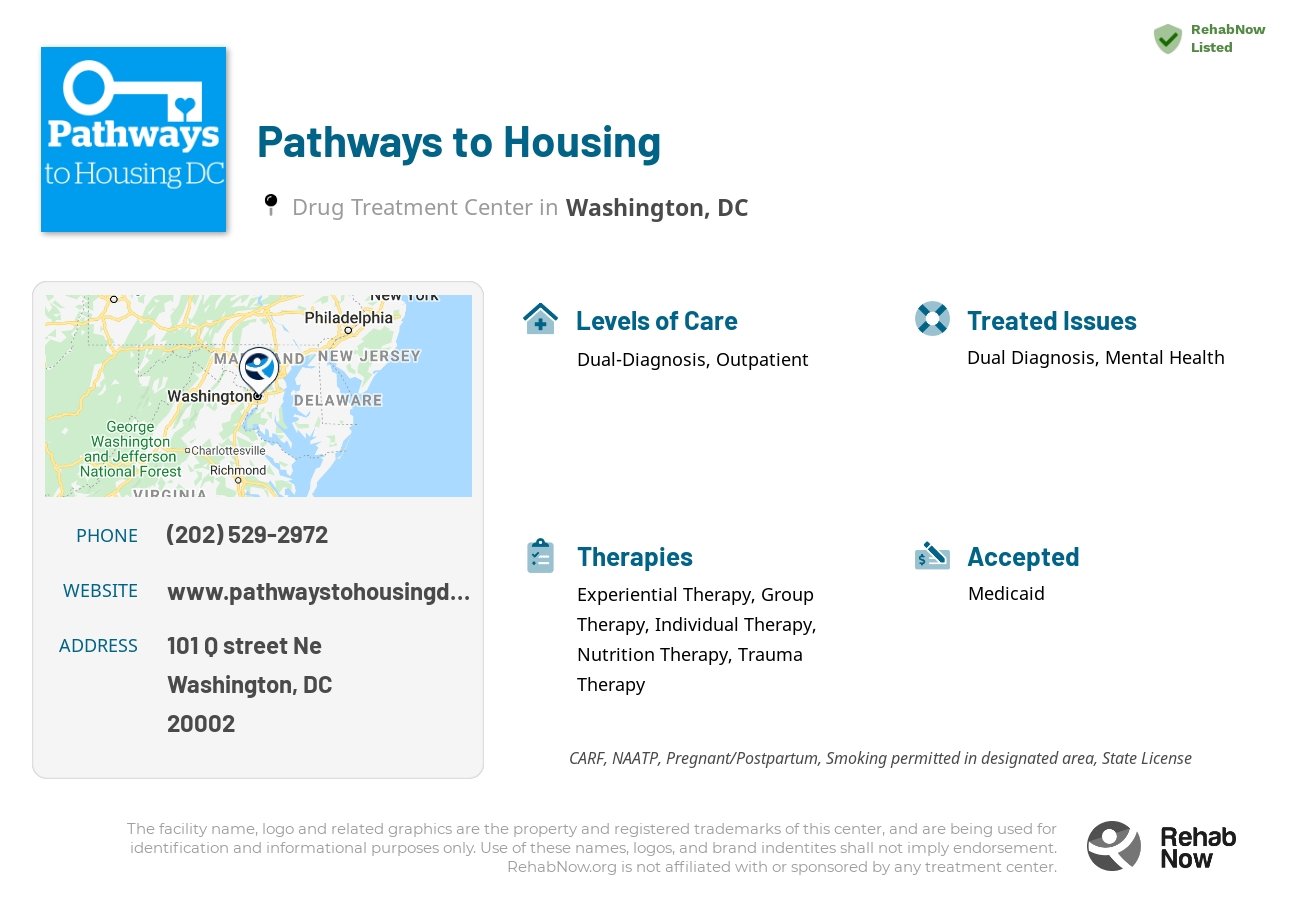Helpful reference information for Pathways to Housing, a drug treatment center in District of Columbia located at: 101 Q street Ne, Washington, DC, 20002, including phone numbers, official website, and more. Listed briefly is an overview of Levels of Care, Therapies Offered, Issues Treated, and accepted forms of Payment Methods.