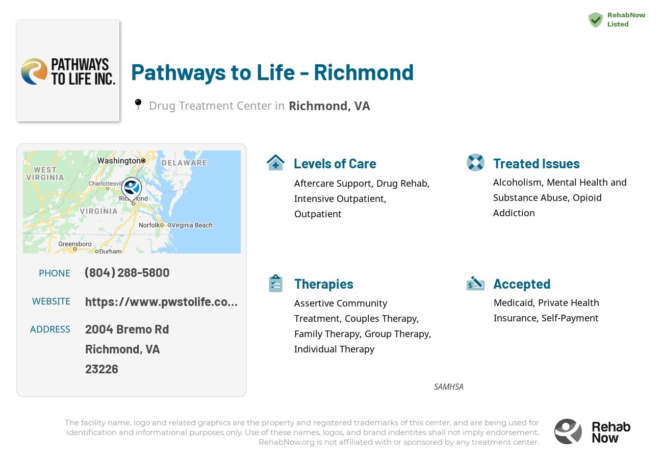 Helpful reference information for Pathways to Life - Richmond, a drug treatment center in Virginia located at: 2004 Bremo Rd, Richmond, VA 23226, including phone numbers, official website, and more. Listed briefly is an overview of Levels of Care, Therapies Offered, Issues Treated, and accepted forms of Payment Methods.