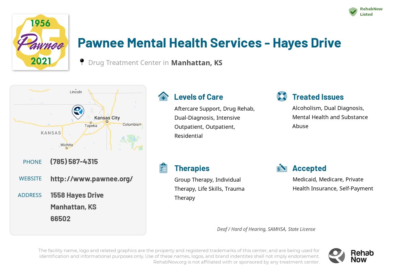 Helpful reference information for Pawnee Mental Health Services - Hayes Drive, a drug treatment center in Kansas located at: 1558 Hayes Drive, Manhattan, KS, 66502, including phone numbers, official website, and more. Listed briefly is an overview of Levels of Care, Therapies Offered, Issues Treated, and accepted forms of Payment Methods.