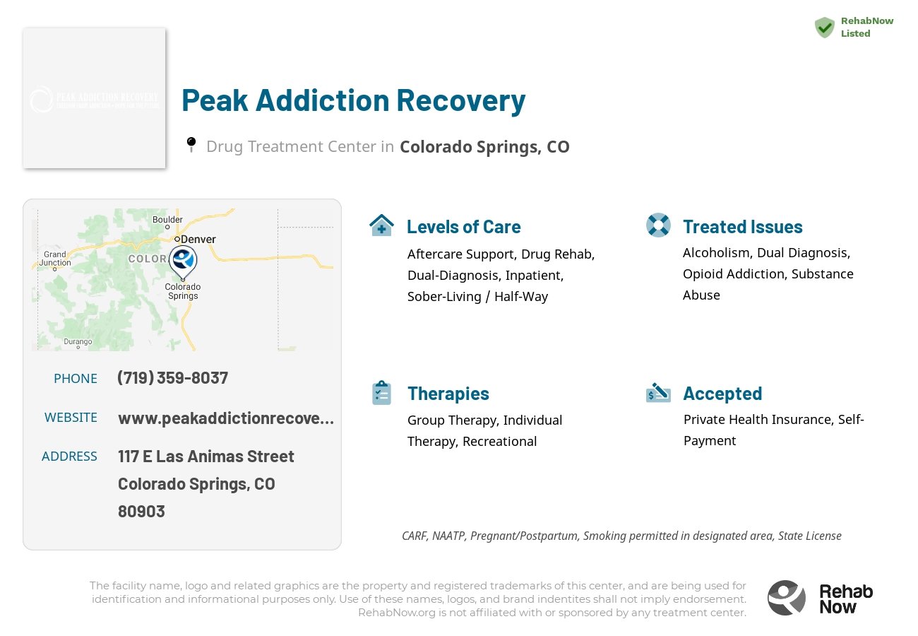 Helpful reference information for Peak Addiction Recovery, a drug treatment center in Colorado located at: 117 E Las Animas Street, Colorado Springs, CO, 80903, including phone numbers, official website, and more. Listed briefly is an overview of Levels of Care, Therapies Offered, Issues Treated, and accepted forms of Payment Methods.