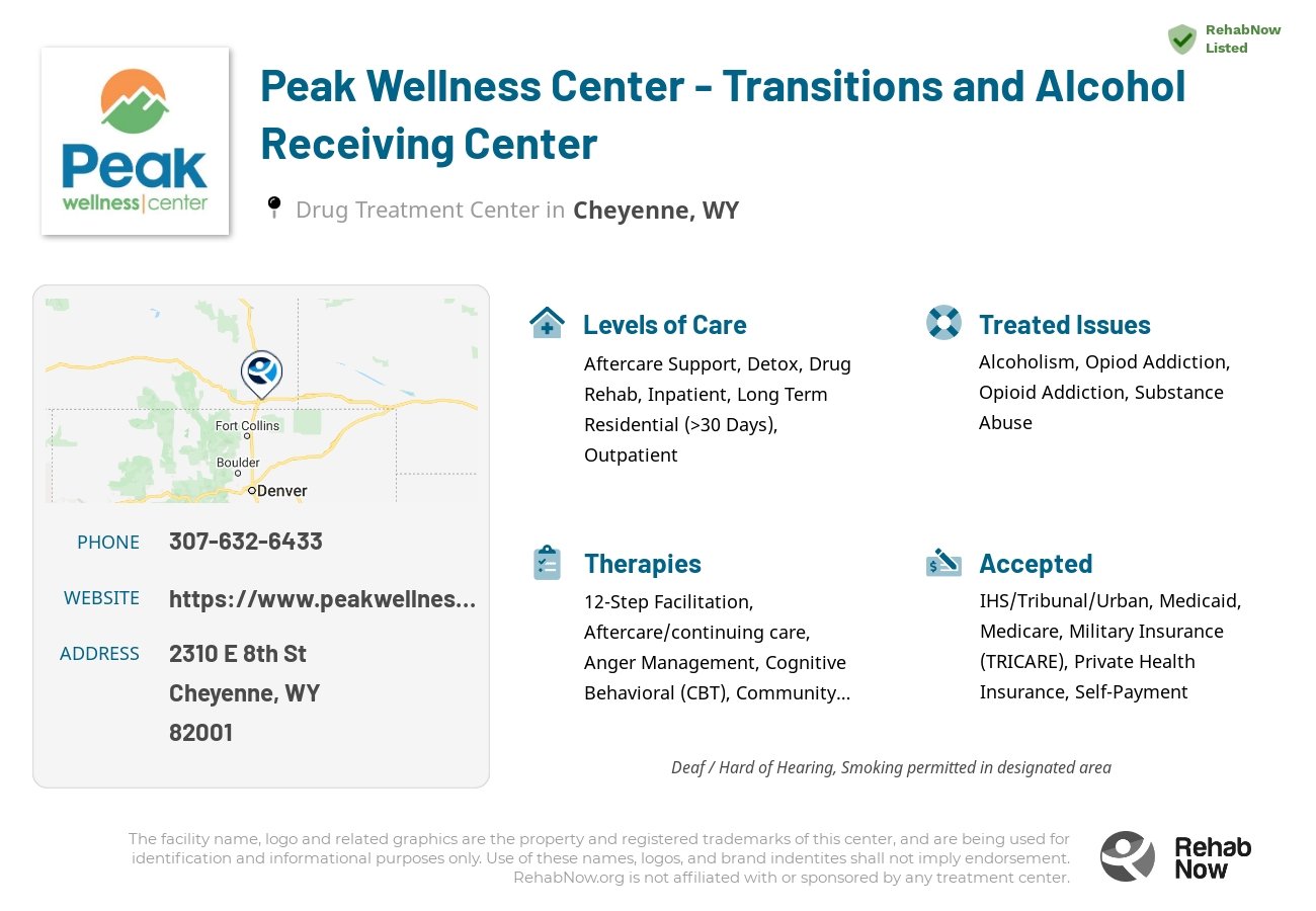 Helpful reference information for Peak Wellness Center - Transitions and Alcohol Receiving Center, a drug treatment center in Wyoming located at: 2310 E 8th St, Cheyenne, WY 82001, including phone numbers, official website, and more. Listed briefly is an overview of Levels of Care, Therapies Offered, Issues Treated, and accepted forms of Payment Methods.