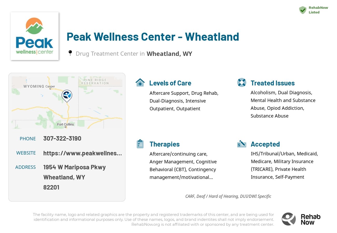 Helpful reference information for Peak Wellness Center - Wheatland, a drug treatment center in Wyoming located at: 1954 W Mariposa Pkwy, Wheatland, WY 82201, including phone numbers, official website, and more. Listed briefly is an overview of Levels of Care, Therapies Offered, Issues Treated, and accepted forms of Payment Methods.