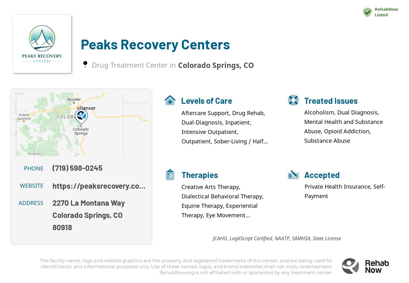 Helpful reference information for Peaks Recovery Centers, a drug treatment center in Colorado located at: 2270 La Montana Way, Colorado Springs, CO, 80918, including phone numbers, official website, and more. Listed briefly is an overview of Levels of Care, Therapies Offered, Issues Treated, and accepted forms of Payment Methods.