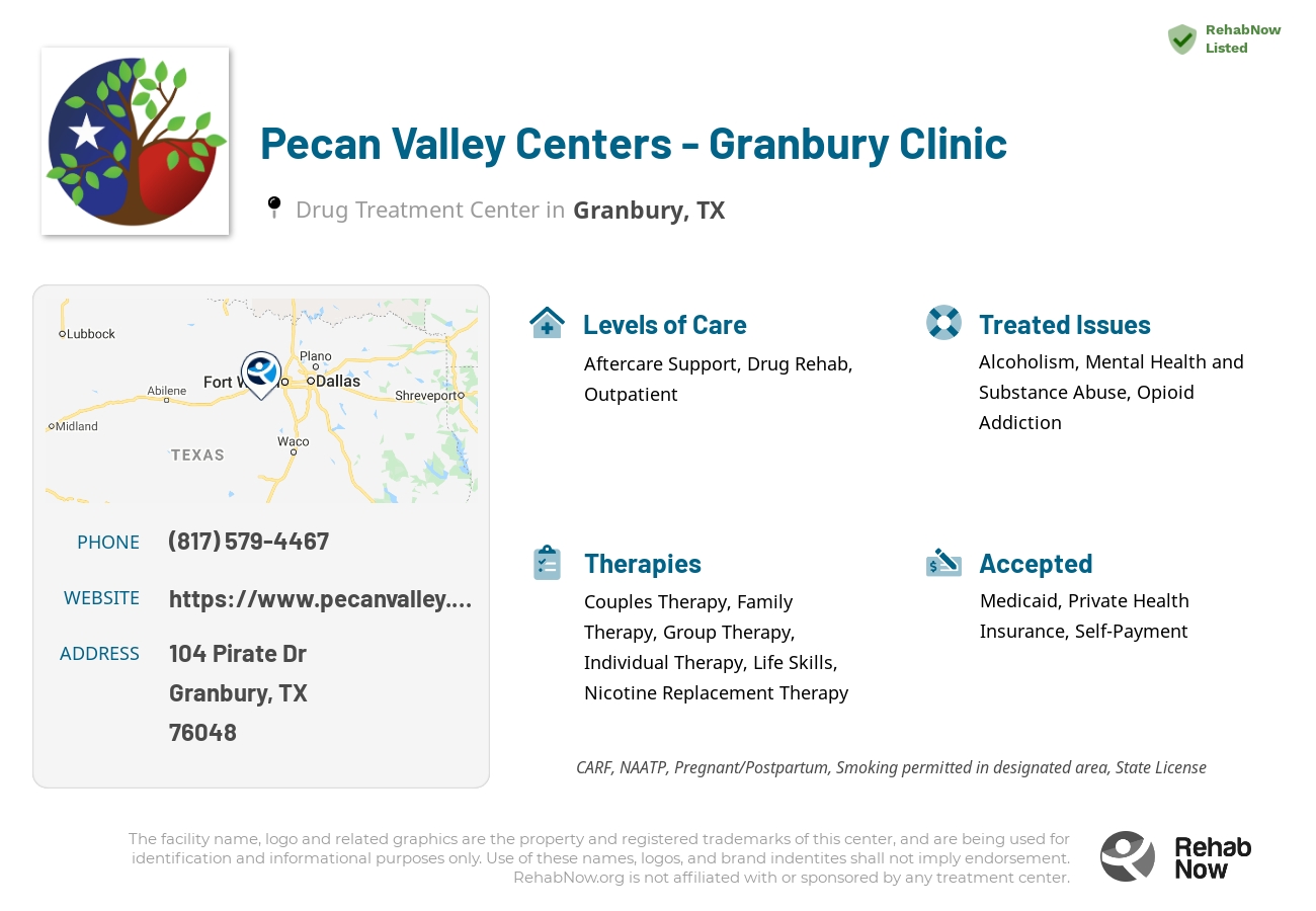 Helpful reference information for Pecan Valley Centers - Granbury Clinic, a drug treatment center in Texas located at: 104 Pirate Dr, Granbury, TX 76048, including phone numbers, official website, and more. Listed briefly is an overview of Levels of Care, Therapies Offered, Issues Treated, and accepted forms of Payment Methods.