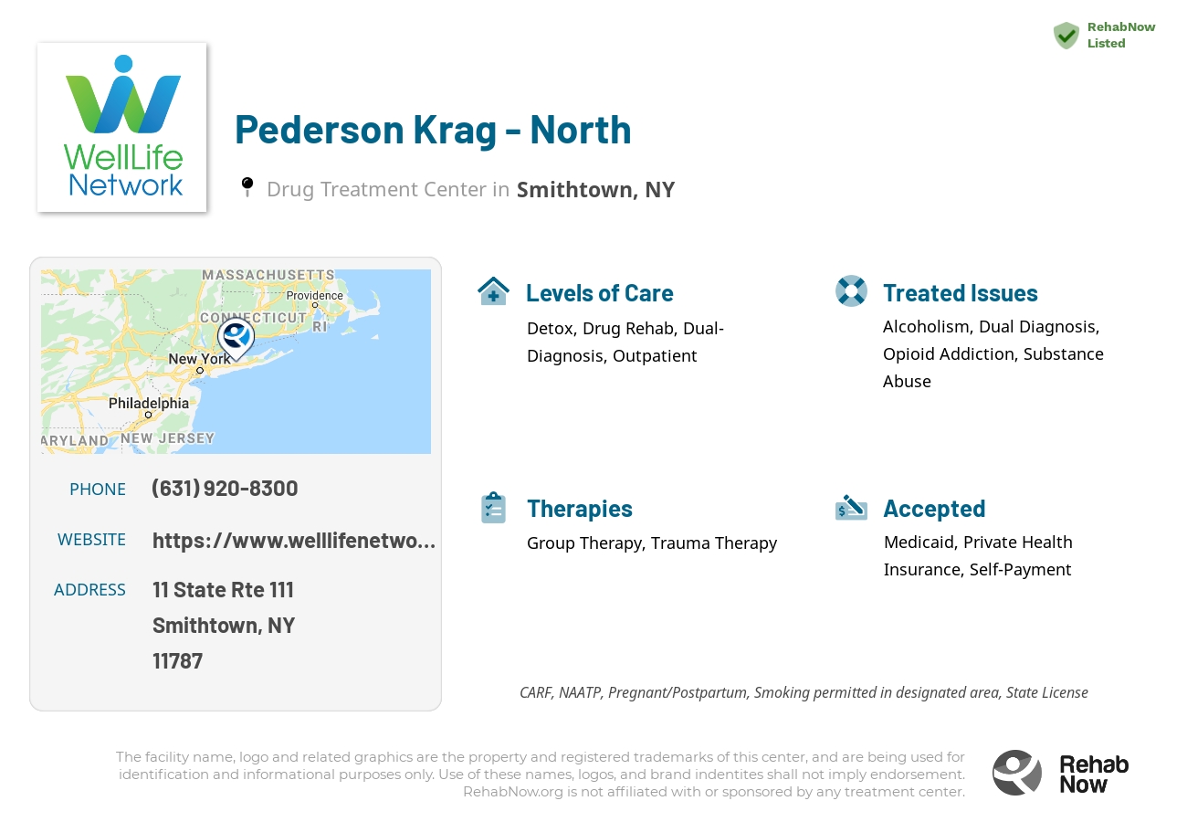 Helpful reference information for Pederson Krag - North, a drug treatment center in New York located at: 11 State Rte 111, Smithtown, NY 11787, including phone numbers, official website, and more. Listed briefly is an overview of Levels of Care, Therapies Offered, Issues Treated, and accepted forms of Payment Methods.