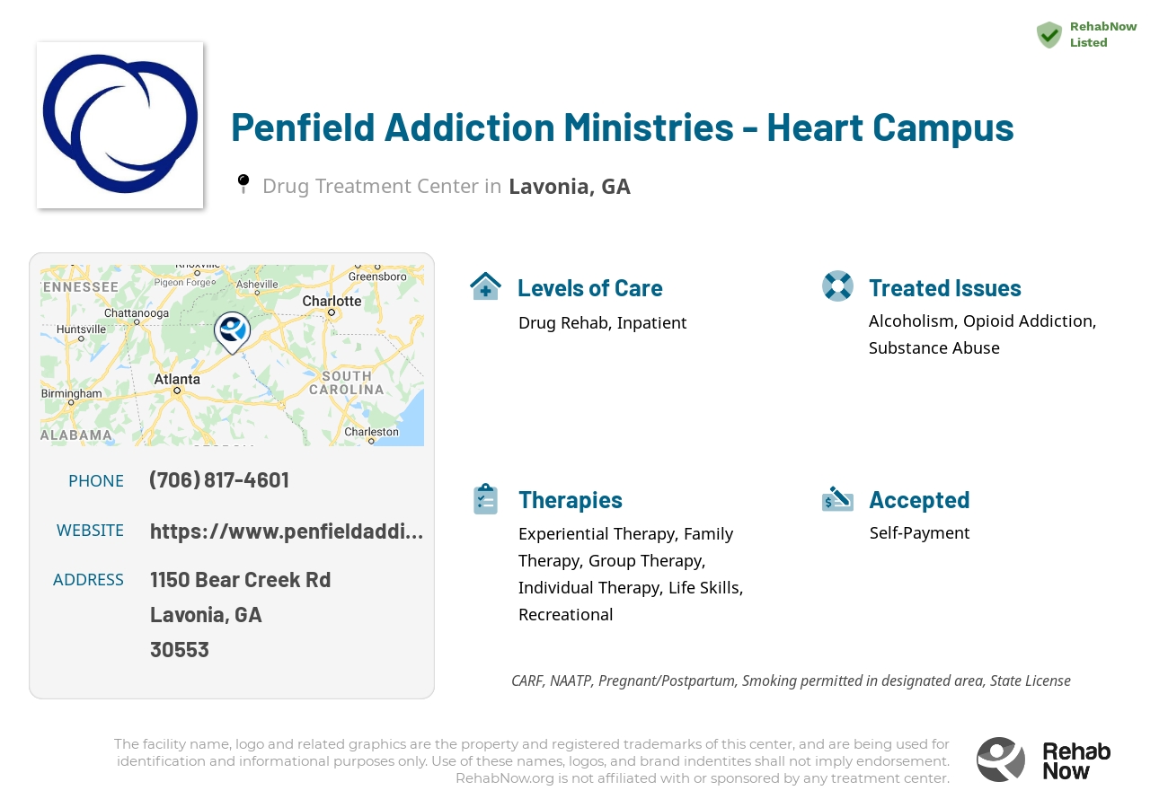 Helpful reference information for Penfield Addiction Ministries - Heart Campus, a drug treatment center in Georgia located at: 1150 Bear Creek Rd, Lavonia, GA 30553, including phone numbers, official website, and more. Listed briefly is an overview of Levels of Care, Therapies Offered, Issues Treated, and accepted forms of Payment Methods.