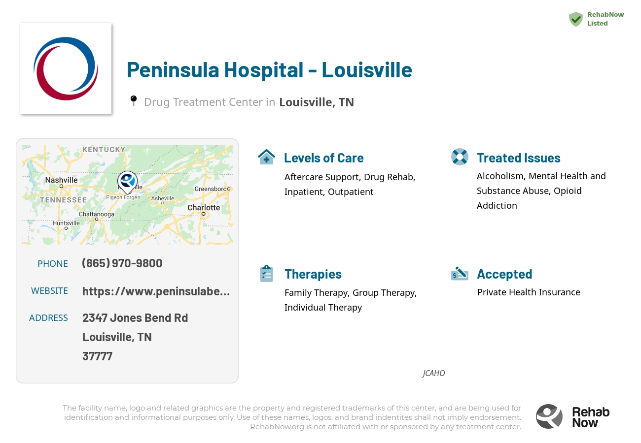 Helpful reference information for Peninsula Hospital - Louisville, a drug treatment center in Tennessee located at: 2347 Jones Bend Rd, Louisville, TN 37777, including phone numbers, official website, and more. Listed briefly is an overview of Levels of Care, Therapies Offered, Issues Treated, and accepted forms of Payment Methods.