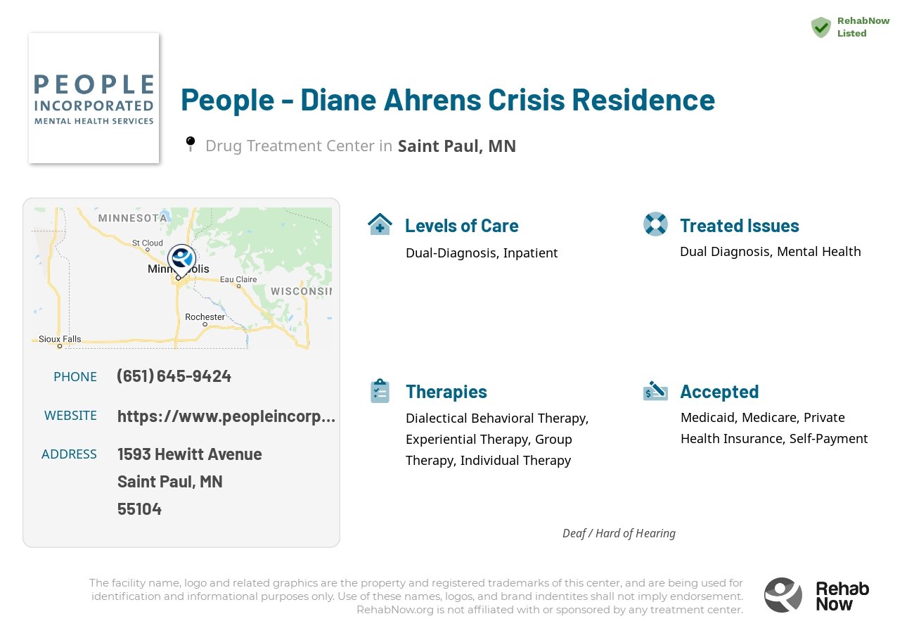 Helpful reference information for People - Diane Ahrens Crisis Residence, a drug treatment center in Minnesota located at: 1593 1593 Hewitt Avenue, Saint Paul, MN 55104, including phone numbers, official website, and more. Listed briefly is an overview of Levels of Care, Therapies Offered, Issues Treated, and accepted forms of Payment Methods.