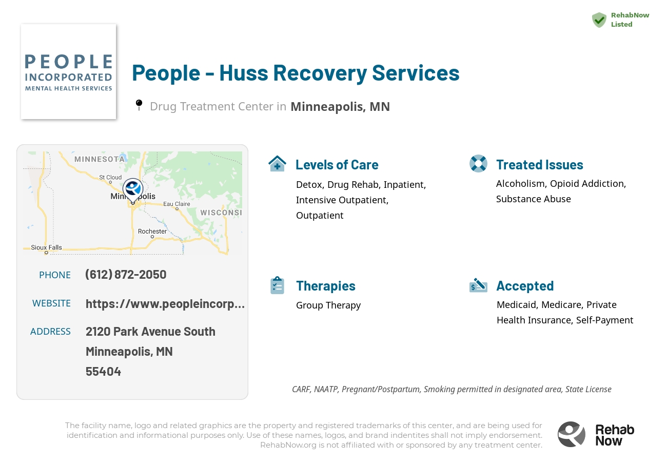 Helpful reference information for People - Huss Recovery Services, a drug treatment center in Minnesota located at: 2120 2120 Park Avenue South, Minneapolis, MN 55404, including phone numbers, official website, and more. Listed briefly is an overview of Levels of Care, Therapies Offered, Issues Treated, and accepted forms of Payment Methods.