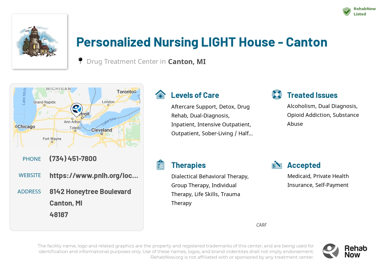 Helpful reference information for Personalized Nursing LIGHT House - Canton, a drug treatment center in Michigan located at: 8142 Honeytree Boulevard, Canton, MI, 48187, including phone numbers, official website, and more. Listed briefly is an overview of Levels of Care, Therapies Offered, Issues Treated, and accepted forms of Payment Methods.