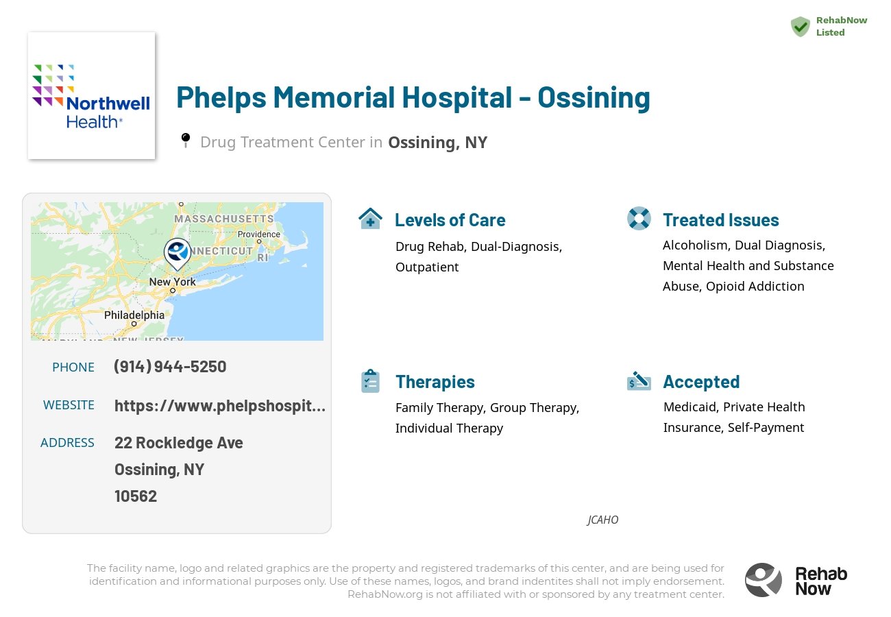 Helpful reference information for Phelps Memorial Hospital - Ossining, a drug treatment center in New York located at: 22 Rockledge Ave, Ossining, NY 10562, including phone numbers, official website, and more. Listed briefly is an overview of Levels of Care, Therapies Offered, Issues Treated, and accepted forms of Payment Methods.