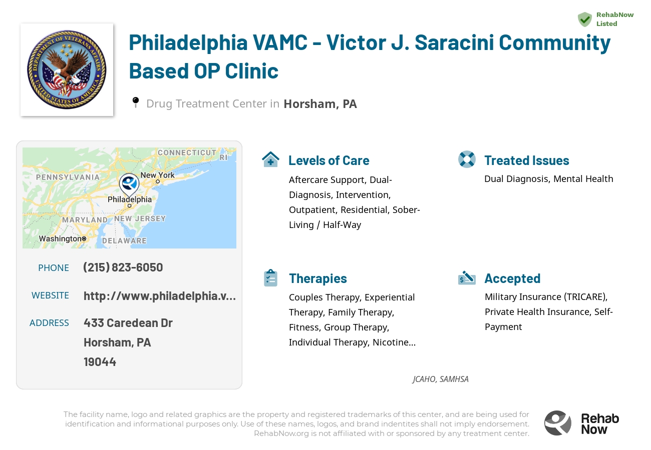 Helpful reference information for Philadelphia VAMC - Victor J. Saracini Community Based OP Clinic, a drug treatment center in Pennsylvania located at: 433 Caredean Dr, Horsham, PA 19044, including phone numbers, official website, and more. Listed briefly is an overview of Levels of Care, Therapies Offered, Issues Treated, and accepted forms of Payment Methods.