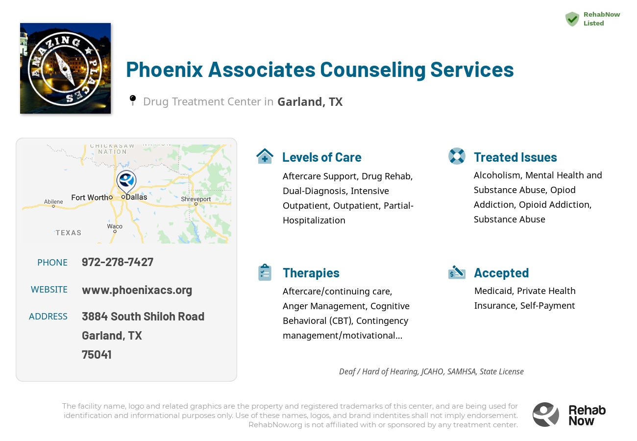 Helpful reference information for Phoenix Associates Counseling Services, a drug treatment center in Texas located at: 3884 South Shiloh Road, Garland, TX, 75041, including phone numbers, official website, and more. Listed briefly is an overview of Levels of Care, Therapies Offered, Issues Treated, and accepted forms of Payment Methods.