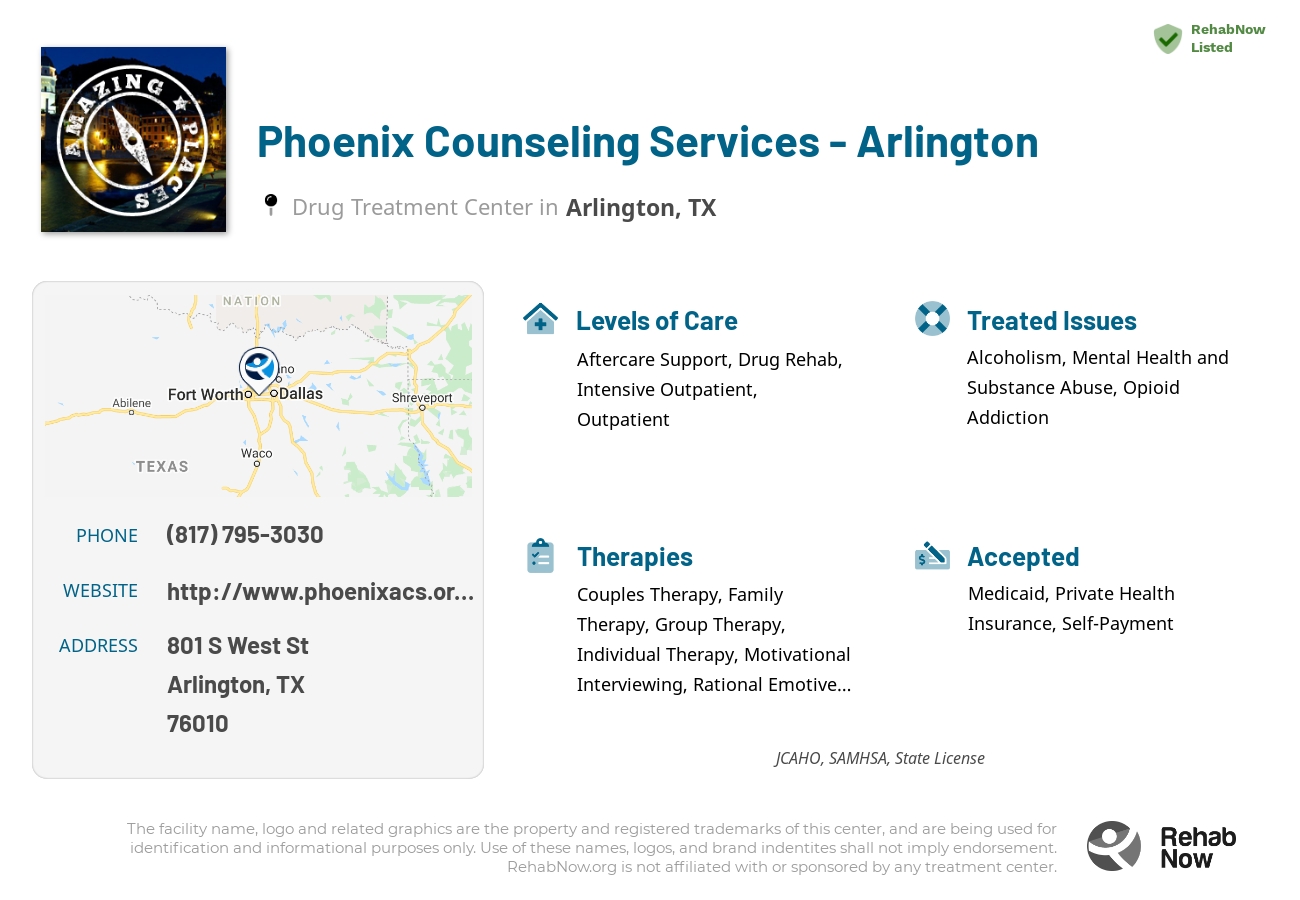 Helpful reference information for Phoenix Counseling Services - Arlington, a drug treatment center in Texas located at: 801 S West St, Arlington, TX 76010, including phone numbers, official website, and more. Listed briefly is an overview of Levels of Care, Therapies Offered, Issues Treated, and accepted forms of Payment Methods.