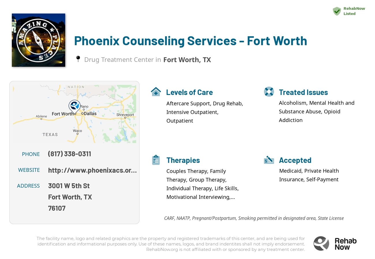 Helpful reference information for Phoenix Counseling Services - Fort Worth, a drug treatment center in Texas located at: 3001 W 5th St, Fort Worth, TX 76107, including phone numbers, official website, and more. Listed briefly is an overview of Levels of Care, Therapies Offered, Issues Treated, and accepted forms of Payment Methods.