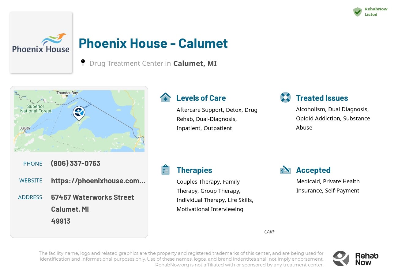 Helpful reference information for Phoenix House - Calumet, a drug treatment center in Michigan located at: 57467 Waterworks Street, Calumet, MI, 49913, including phone numbers, official website, and more. Listed briefly is an overview of Levels of Care, Therapies Offered, Issues Treated, and accepted forms of Payment Methods.