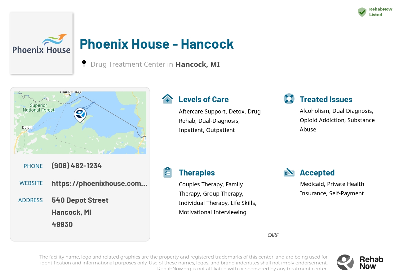 Helpful reference information for Phoenix House - Hancock, a drug treatment center in Michigan located at: 540 Depot Street, Hancock, MI, 49930, including phone numbers, official website, and more. Listed briefly is an overview of Levels of Care, Therapies Offered, Issues Treated, and accepted forms of Payment Methods.