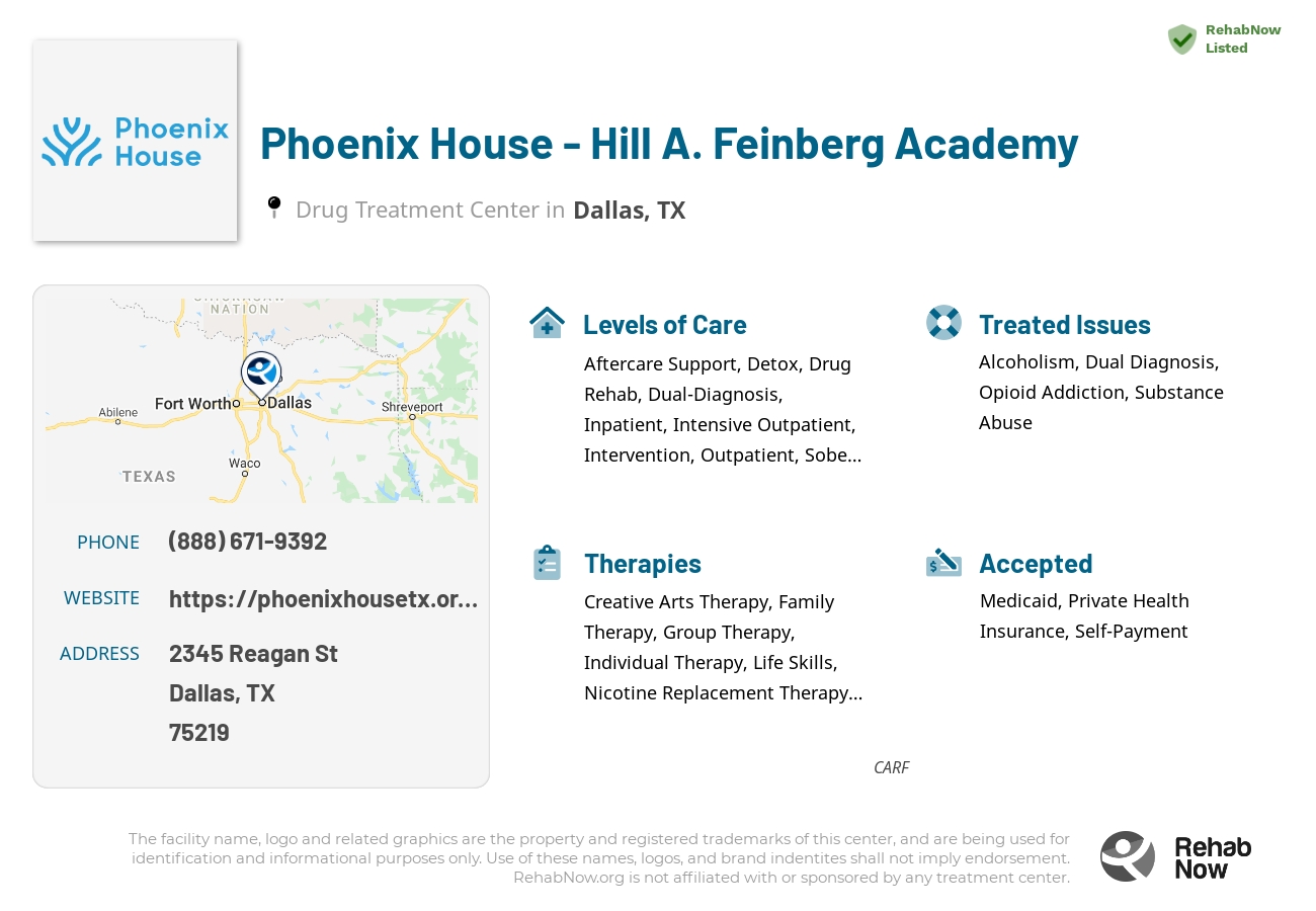 Helpful reference information for Phoenix House - Hill A. Feinberg Academy, a drug treatment center in Texas located at: 2345 Reagan St, Dallas, TX 75219, including phone numbers, official website, and more. Listed briefly is an overview of Levels of Care, Therapies Offered, Issues Treated, and accepted forms of Payment Methods.