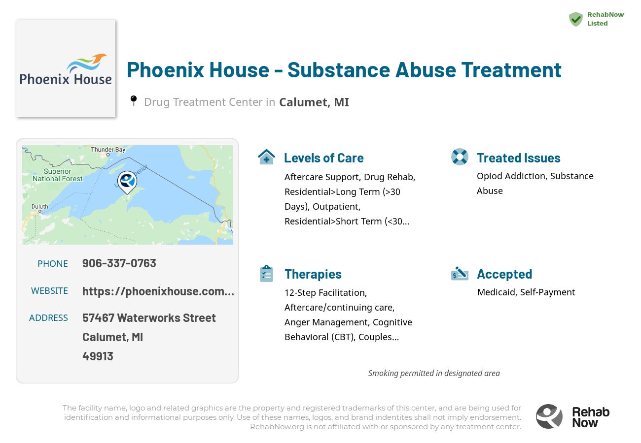 Helpful reference information for Phoenix House - Substance Abuse Treatment, a drug treatment center in Michigan located at: 57467 Waterworks Street, Calumet, MI 49913, including phone numbers, official website, and more. Listed briefly is an overview of Levels of Care, Therapies Offered, Issues Treated, and accepted forms of Payment Methods.