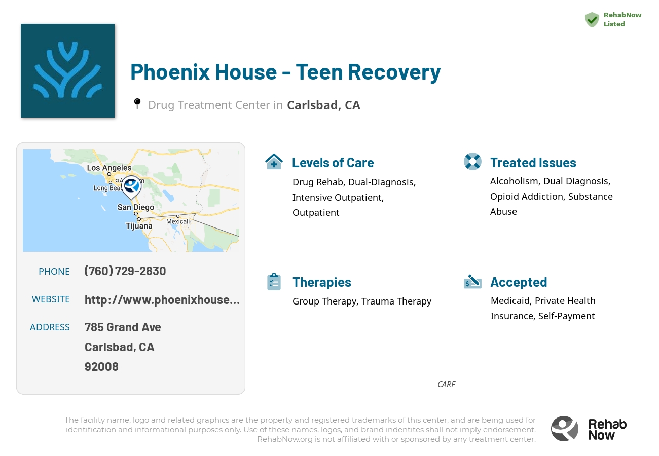 Helpful reference information for Phoenix House - Teen Recovery, a drug treatment center in California located at: 785 Grand Ave, Carlsbad, CA 92008, including phone numbers, official website, and more. Listed briefly is an overview of Levels of Care, Therapies Offered, Issues Treated, and accepted forms of Payment Methods.