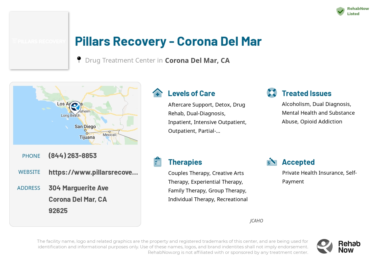 Helpful reference information for Pillars Recovery - Corona Del Mar, a drug treatment center in California located at: 304 Marguerite Ave, Corona Del Mar, CA 92625, including phone numbers, official website, and more. Listed briefly is an overview of Levels of Care, Therapies Offered, Issues Treated, and accepted forms of Payment Methods.