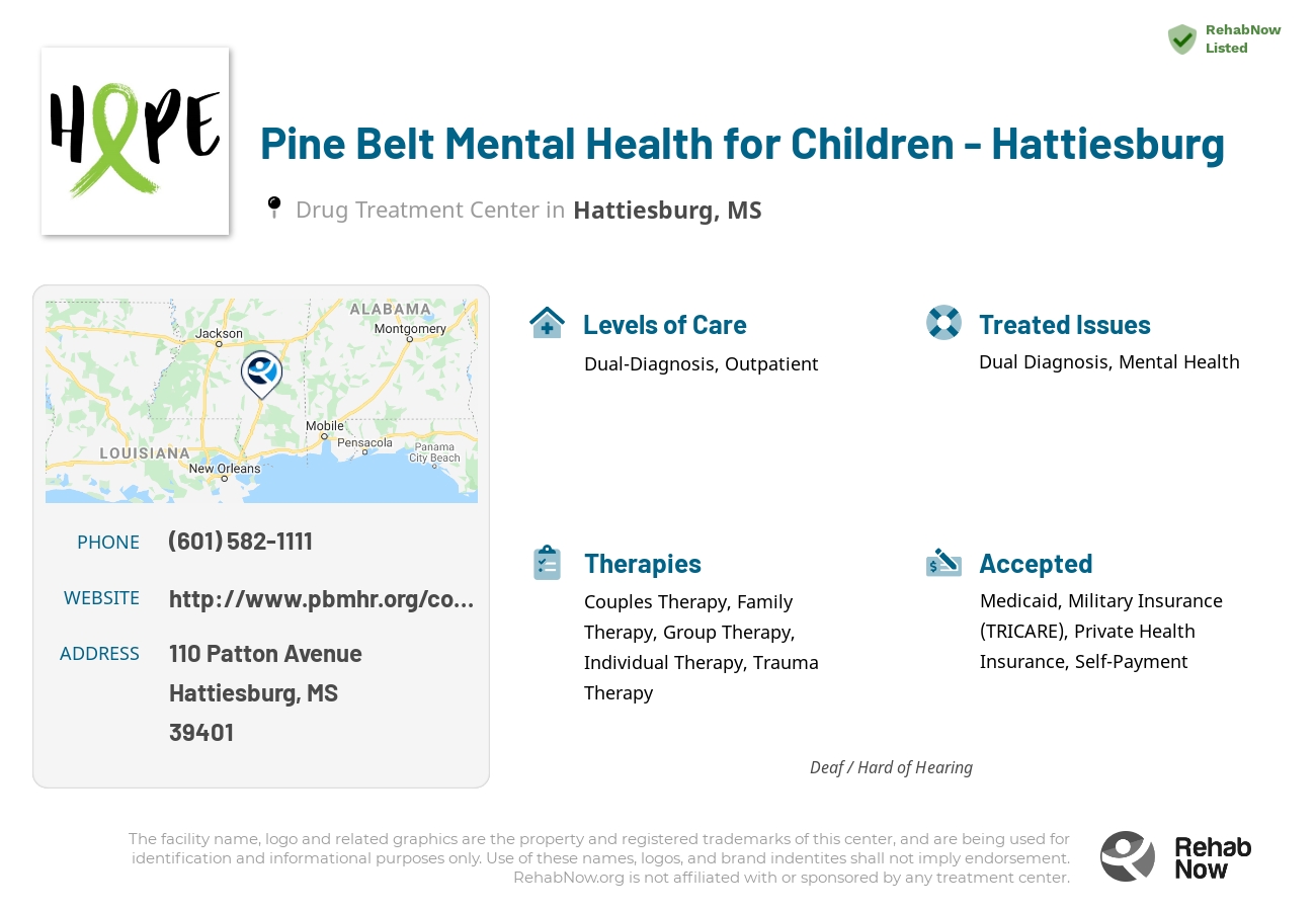 Helpful reference information for Pine Belt Mental Health for Children - Hattiesburg, a drug treatment center in Mississippi located at: 110 110 Patton Avenue, Hattiesburg, MS 39401, including phone numbers, official website, and more. Listed briefly is an overview of Levels of Care, Therapies Offered, Issues Treated, and accepted forms of Payment Methods.