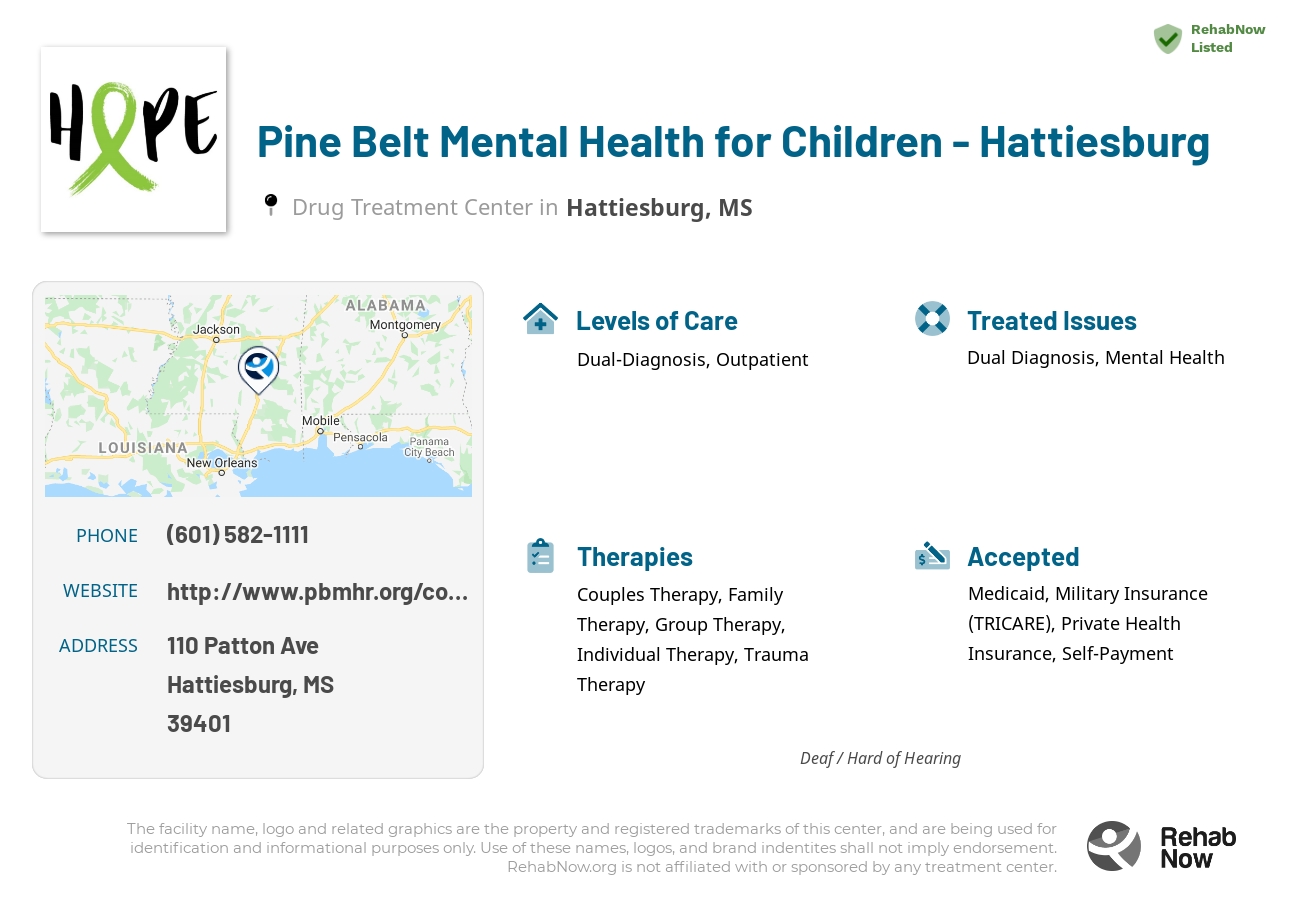 Helpful reference information for Pine Belt Mental Health for Children - Hattiesburg, a drug treatment center in Mississippi located at: 110 Patton Ave, Hattiesburg, MS 39401, including phone numbers, official website, and more. Listed briefly is an overview of Levels of Care, Therapies Offered, Issues Treated, and accepted forms of Payment Methods.