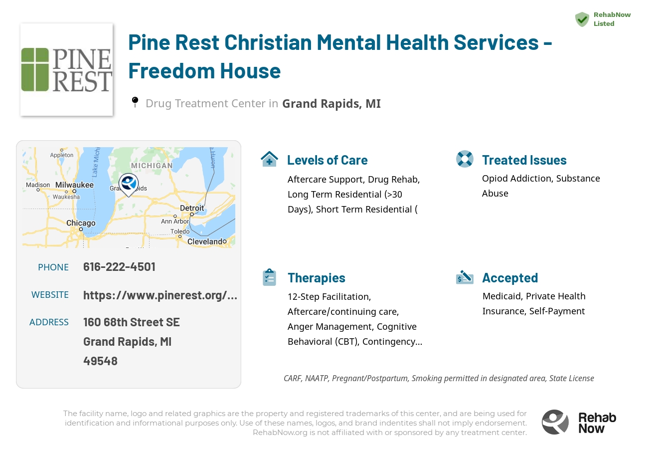 Helpful reference information for Pine Rest Christian Mental Health Services - Freedom House, a drug treatment center in Michigan located at: 160 68th Street SE, Grand Rapids, MI 49548, including phone numbers, official website, and more. Listed briefly is an overview of Levels of Care, Therapies Offered, Issues Treated, and accepted forms of Payment Methods.