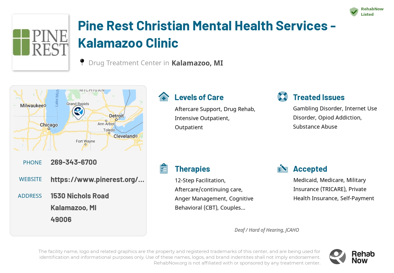 Helpful reference information for Pine Rest Christian Mental Health Services - Kalamazoo Clinic, a drug treatment center in Michigan located at: 1530 Nichols Road, Kalamazoo, MI 49006, including phone numbers, official website, and more. Listed briefly is an overview of Levels of Care, Therapies Offered, Issues Treated, and accepted forms of Payment Methods.