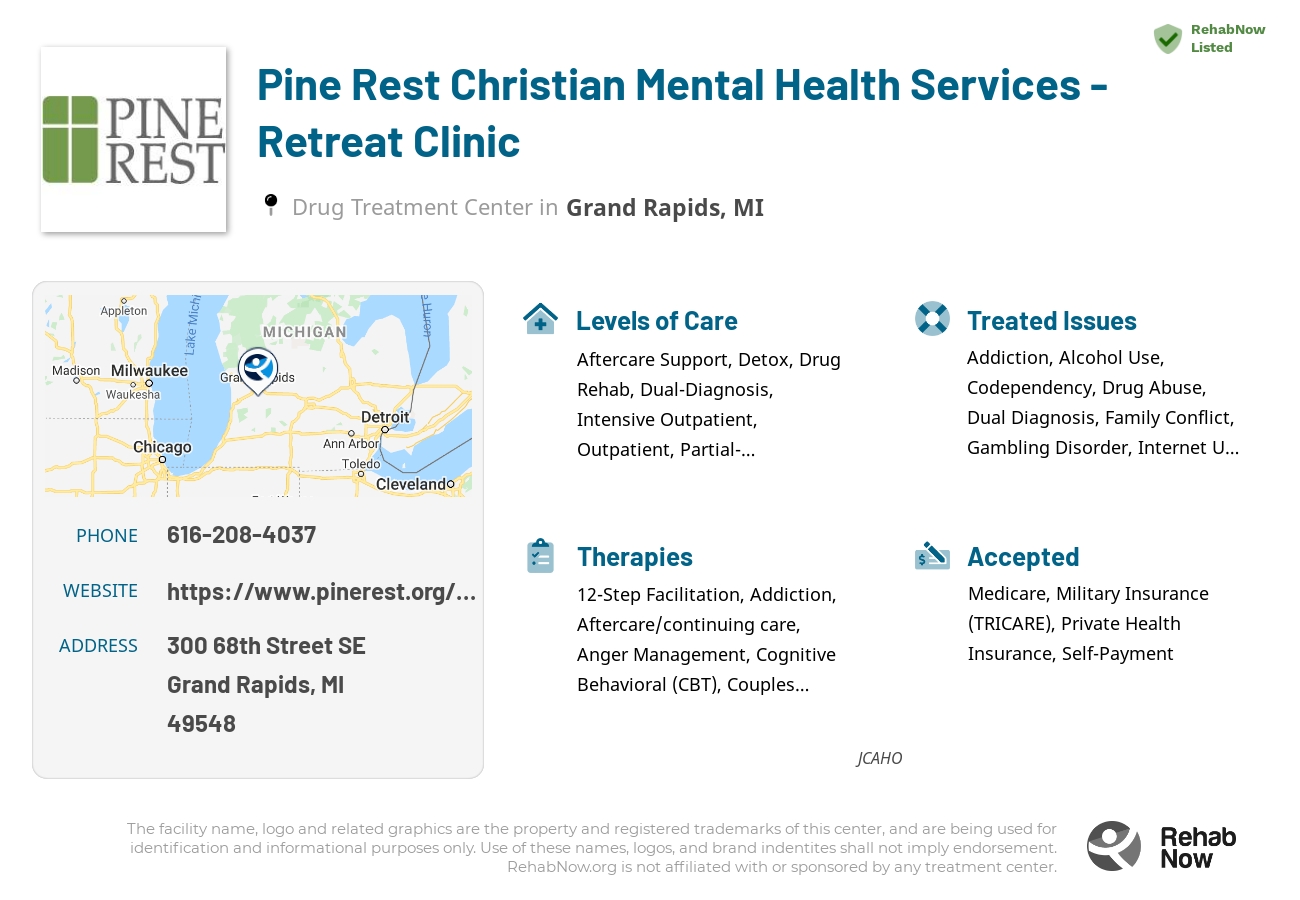 Helpful reference information for Pine Rest Christian Mental Health Services - Retreat Clinic, a drug treatment center in Michigan located at: 300 68th Street SE, Grand Rapids, MI 49548, including phone numbers, official website, and more. Listed briefly is an overview of Levels of Care, Therapies Offered, Issues Treated, and accepted forms of Payment Methods.