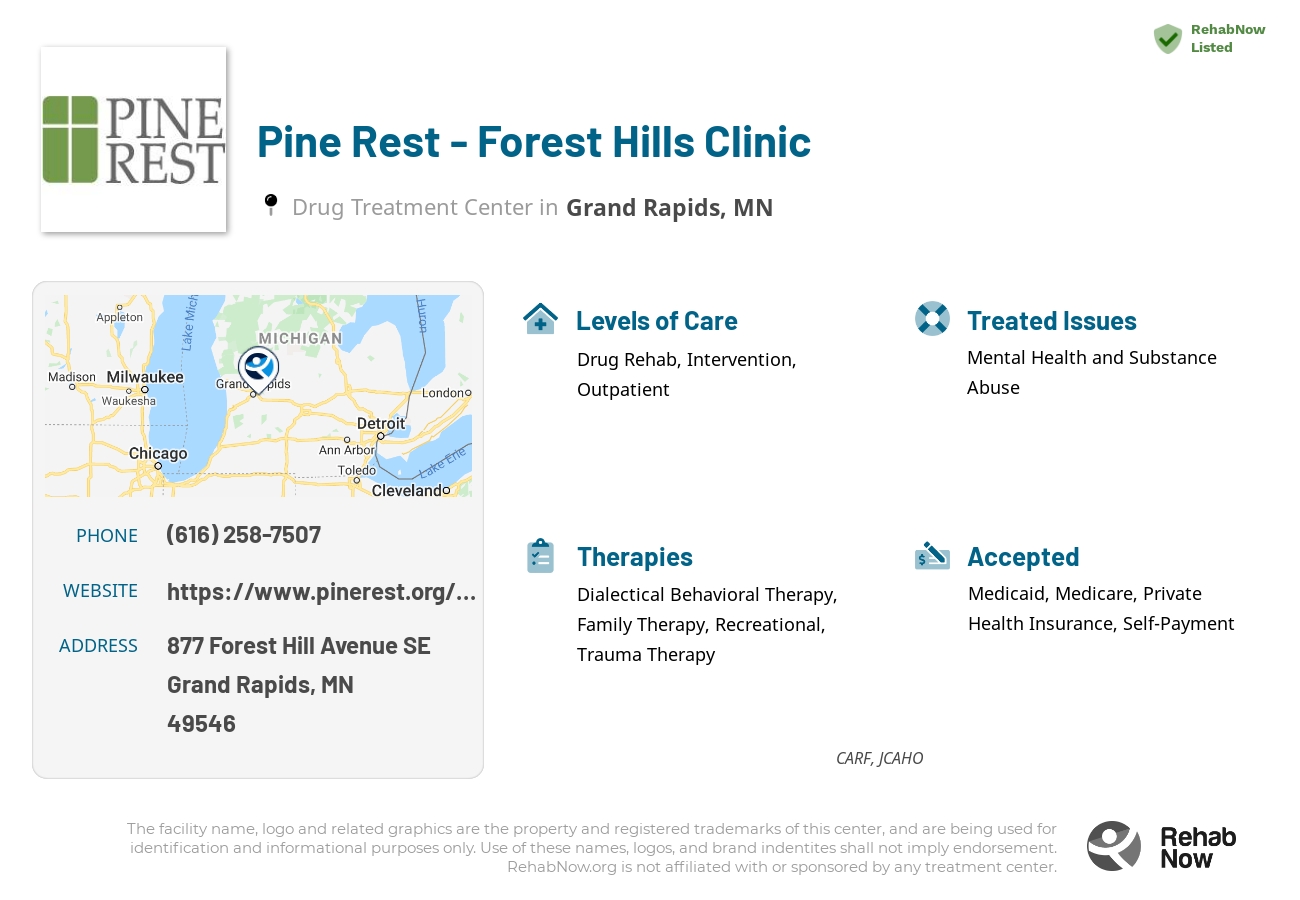 Helpful reference information for Pine Rest - Forest Hills Clinic, a drug treatment center in Minnesota located at: 877 Forest Hill Avenue SE, Grand Rapids, MN, 49546, including phone numbers, official website, and more. Listed briefly is an overview of Levels of Care, Therapies Offered, Issues Treated, and accepted forms of Payment Methods.
