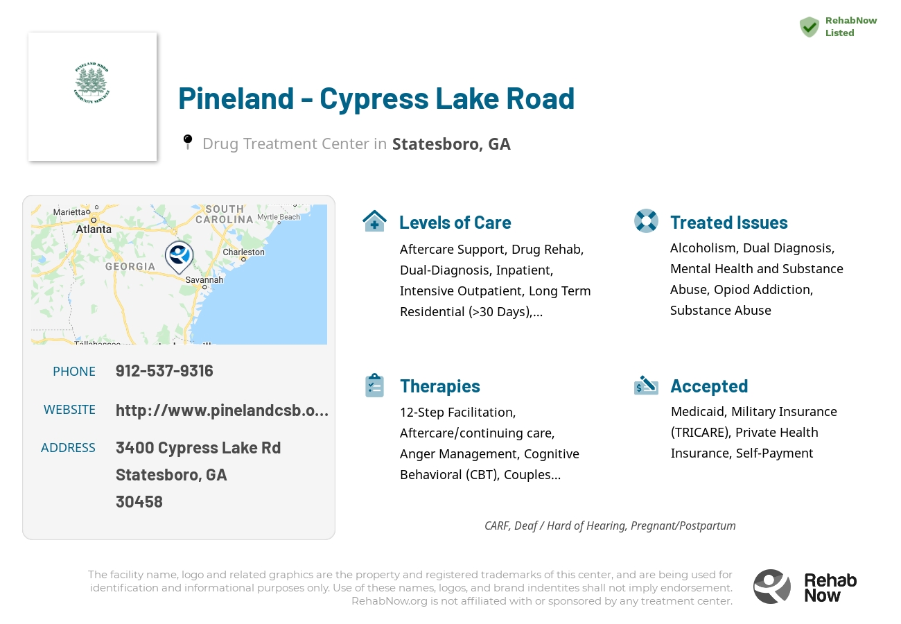 Helpful reference information for Pineland - Cypress Lake Road, a drug treatment center in Georgia located at: 3400 Cypress Lake Rd, Statesboro, GA 30458, including phone numbers, official website, and more. Listed briefly is an overview of Levels of Care, Therapies Offered, Issues Treated, and accepted forms of Payment Methods.