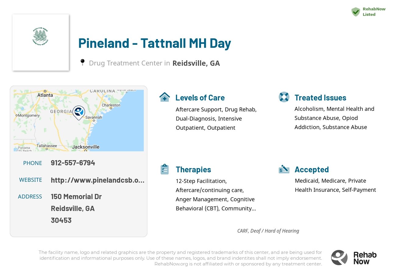 Helpful reference information for Pineland - Tattnall MH Day, a drug treatment center in Georgia located at: 150 Memorial Dr, Reidsville, GA 30453, including phone numbers, official website, and more. Listed briefly is an overview of Levels of Care, Therapies Offered, Issues Treated, and accepted forms of Payment Methods.