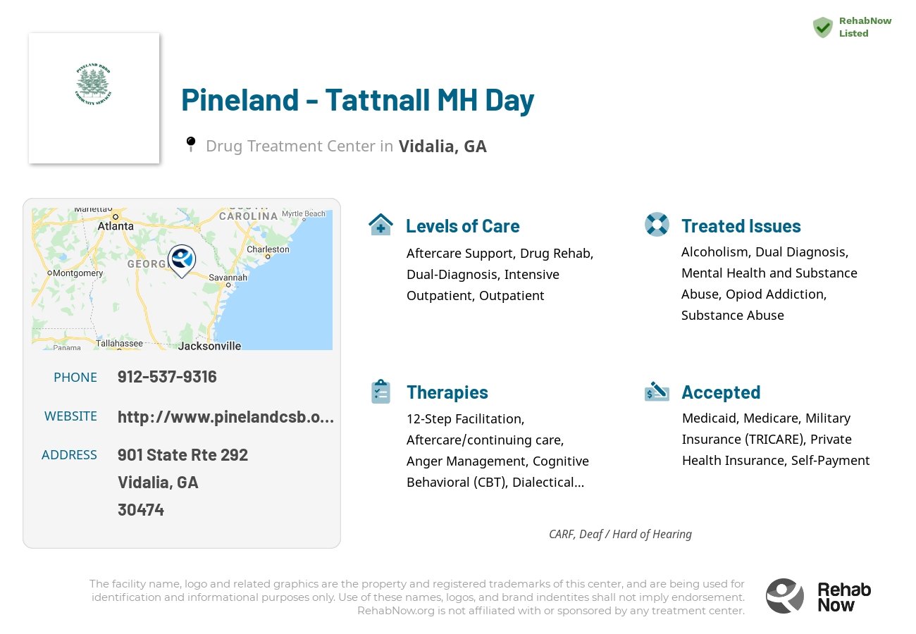 Helpful reference information for Pineland - Tattnall MH Day, a drug treatment center in Georgia located at: 901 State Rte 292, Vidalia, GA 30474, including phone numbers, official website, and more. Listed briefly is an overview of Levels of Care, Therapies Offered, Issues Treated, and accepted forms of Payment Methods.