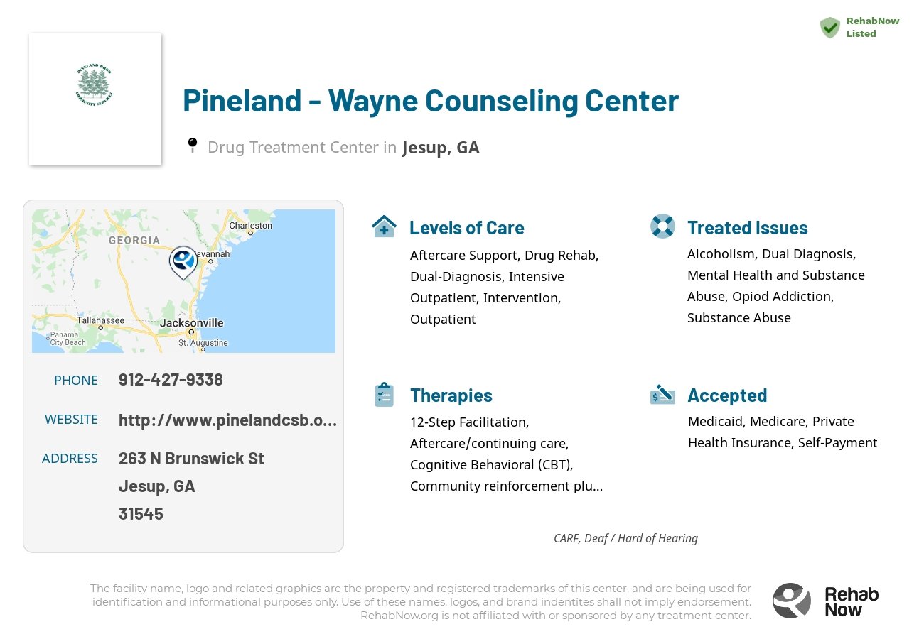 Helpful reference information for Pineland - Wayne Counseling Center, a drug treatment center in Georgia located at: 263 N Brunswick St, Jesup, GA 31545, including phone numbers, official website, and more. Listed briefly is an overview of Levels of Care, Therapies Offered, Issues Treated, and accepted forms of Payment Methods.