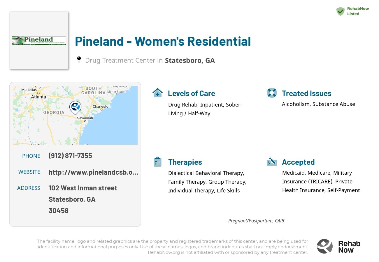 Helpful reference information for Pineland - Women's Residential, a drug treatment center in Georgia located at: 102 102 West Inman street, Statesboro, GA 30458, including phone numbers, official website, and more. Listed briefly is an overview of Levels of Care, Therapies Offered, Issues Treated, and accepted forms of Payment Methods.