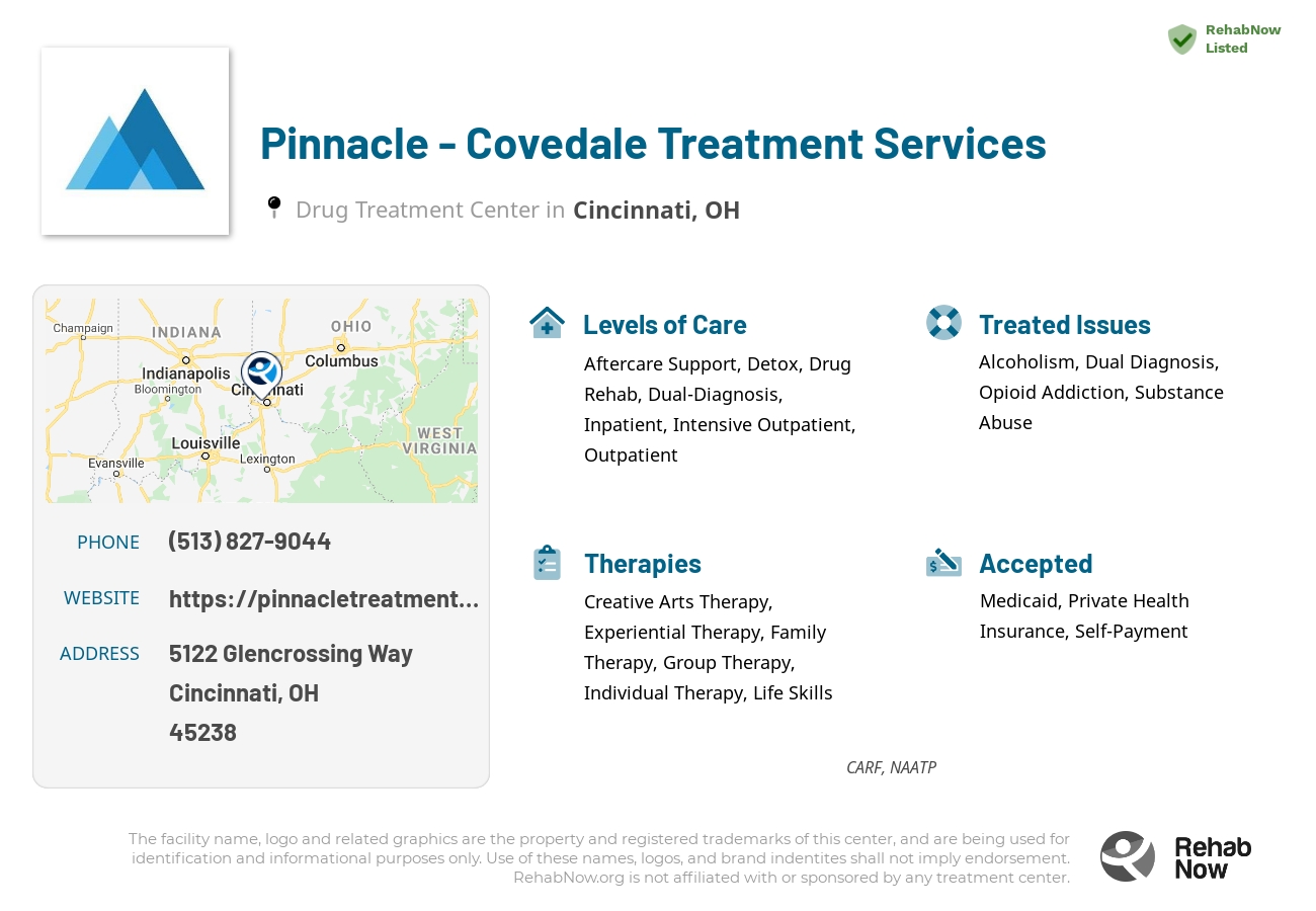 Helpful reference information for Pinnacle - Covedale Treatment Services, a drug treatment center in Ohio located at: 5122 Glencrossing Way, Cincinnati, OH 45238, including phone numbers, official website, and more. Listed briefly is an overview of Levels of Care, Therapies Offered, Issues Treated, and accepted forms of Payment Methods.