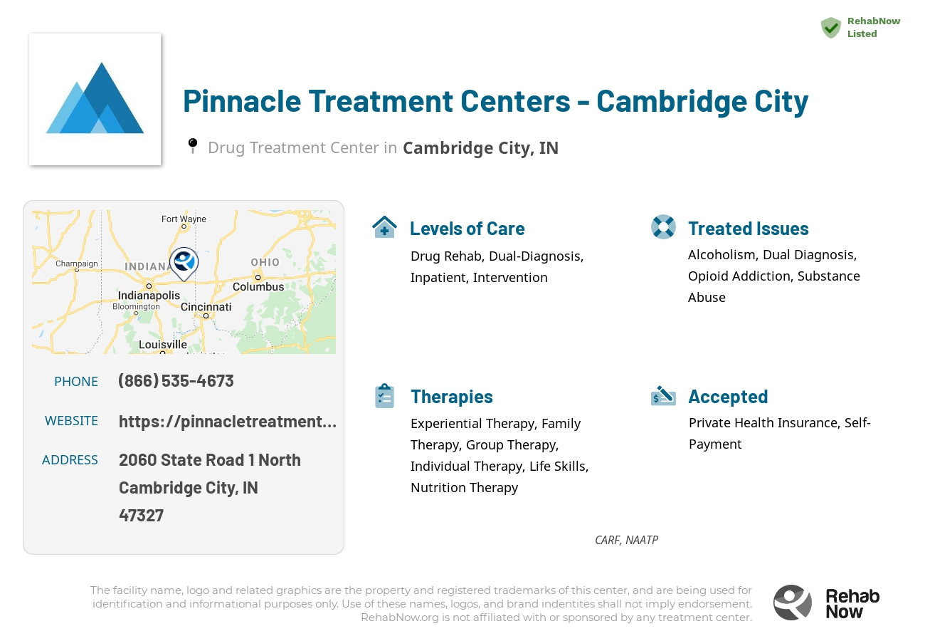 Helpful reference information for Pinnacle Treatment Centers - Cambridge City, a drug treatment center in Indiana located at: 2060 State Road 1 North, Cambridge City, IN, 47327, including phone numbers, official website, and more. Listed briefly is an overview of Levels of Care, Therapies Offered, Issues Treated, and accepted forms of Payment Methods.
