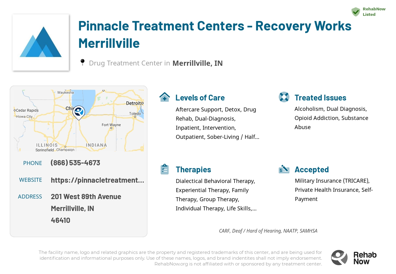 Helpful reference information for Pinnacle Treatment Centers - Recovery Works Merrillville, a drug treatment center in Indiana located at: 201 West 89th Avenue, Merrillville, IN, 46410, including phone numbers, official website, and more. Listed briefly is an overview of Levels of Care, Therapies Offered, Issues Treated, and accepted forms of Payment Methods.