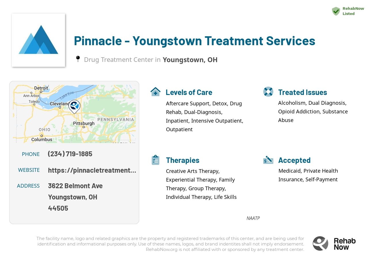 Helpful reference information for Pinnacle - Youngstown Treatment Services, a drug treatment center in Ohio located at: 3622 Belmont Ave, Youngstown, OH 44505, including phone numbers, official website, and more. Listed briefly is an overview of Levels of Care, Therapies Offered, Issues Treated, and accepted forms of Payment Methods.