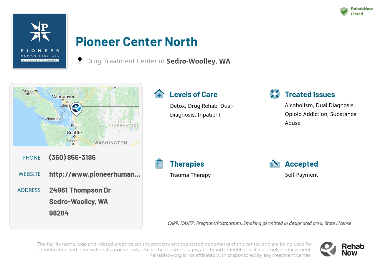 Helpful reference information for Pioneer Center North, a drug treatment center in Washington located at: 24961 Thompson Dr, Sedro-Woolley, WA 98284, including phone numbers, official website, and more. Listed briefly is an overview of Levels of Care, Therapies Offered, Issues Treated, and accepted forms of Payment Methods.