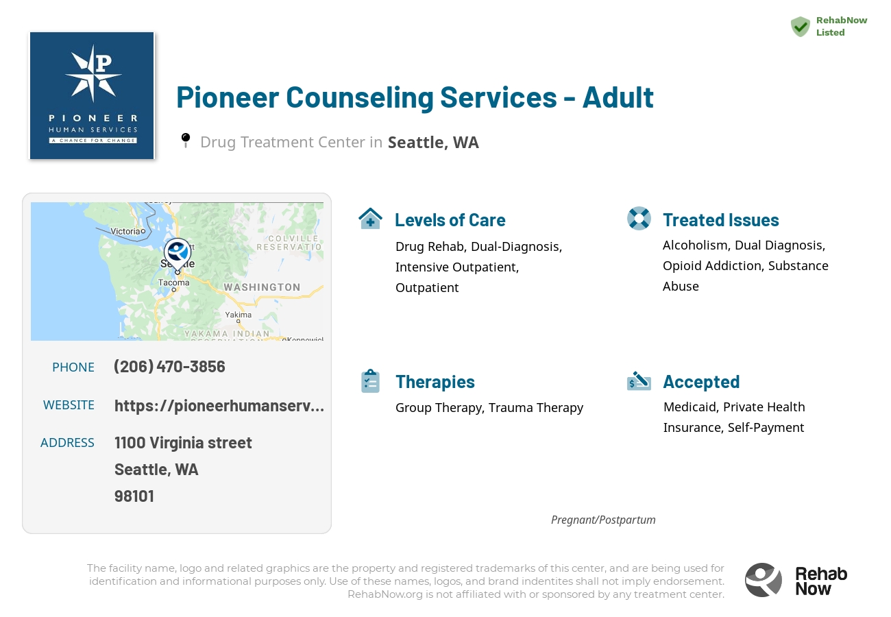 Helpful reference information for Pioneer Counseling Services - Adult, a drug treatment center in Washington located at: 1100 Virginia street, Seattle, WA, 98101, including phone numbers, official website, and more. Listed briefly is an overview of Levels of Care, Therapies Offered, Issues Treated, and accepted forms of Payment Methods.