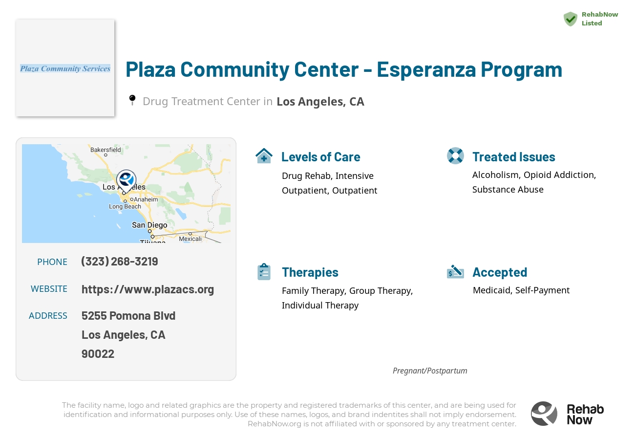 Helpful reference information for Plaza Community Center - Esperanza Program, a drug treatment center in California located at: 5255 Pomona Blvd, Los Angeles, CA 90022, including phone numbers, official website, and more. Listed briefly is an overview of Levels of Care, Therapies Offered, Issues Treated, and accepted forms of Payment Methods.