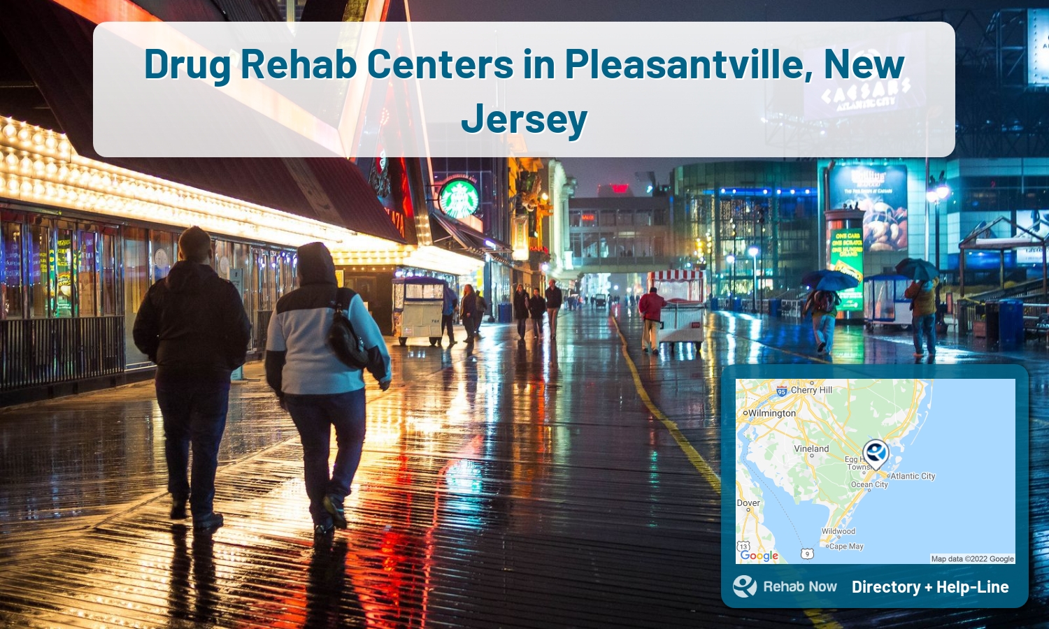 Our experts can help you find treatment now in Pleasantville, New Jersey. We list drug rehab and alcohol centers in New Jersey.